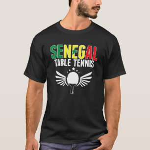 Senegal Bord Tennis Senegalese Ping Pong Suppor T Shirt