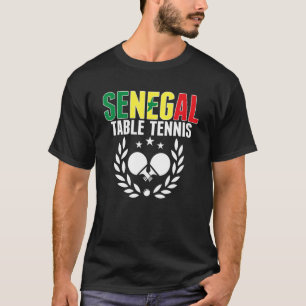 Senegal Bord Tennis Senegalese Ping Pong Support T Shirt