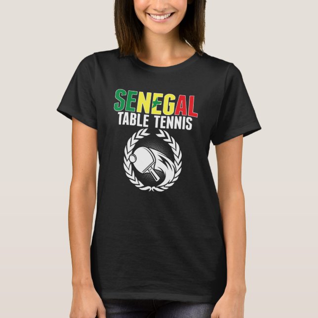 Senegal Table Tennis   Senegalese Ping Pong Suppor T Shirt (Framsida)