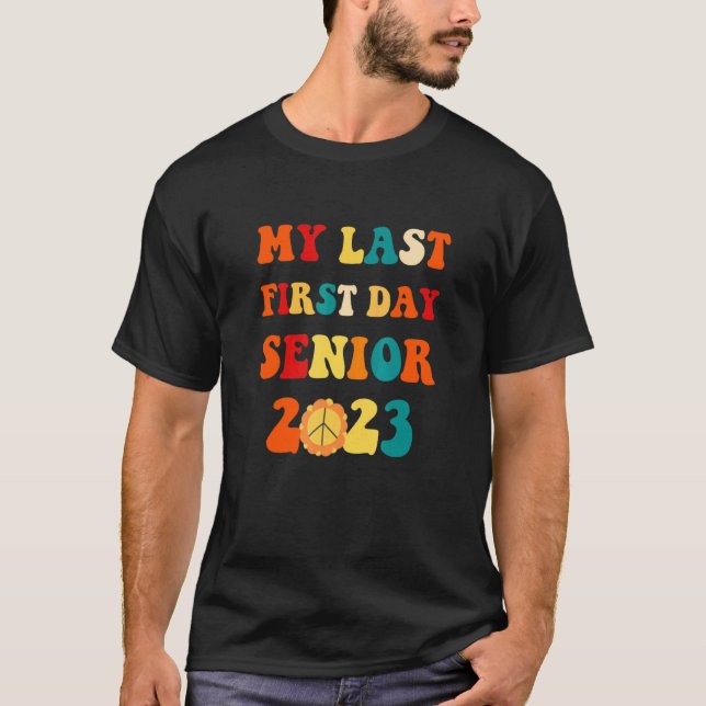 Senior 2023 My Last First Day with Groovy style Sm T Shirt (Framsida)