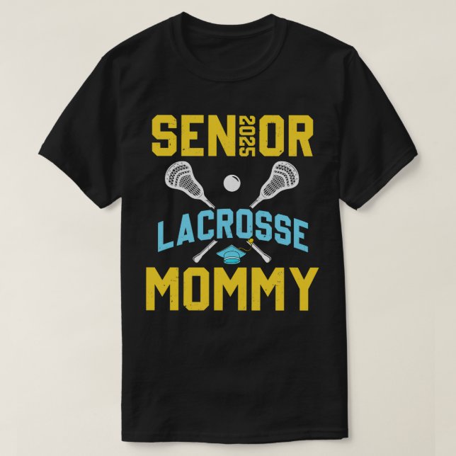 Senior 2025 Lacrosse Mamma Studenten Lacrosse Pla T Shirt (Design framsida)