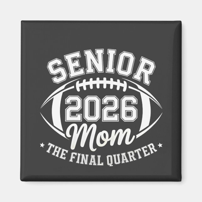 Senior 2026 Mom The Final Quarter Magnet (Framsidan)