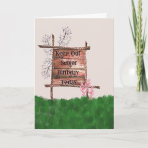Senior Birthday Card, Behålla Out Sign Kort