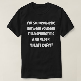 Senior Citizen, jag är någonstans mellan Funny Hum T Shirt