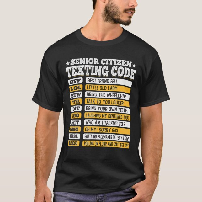 Senior Citizen Texting Code Funny Old People Gift T Shirt (Framsida)