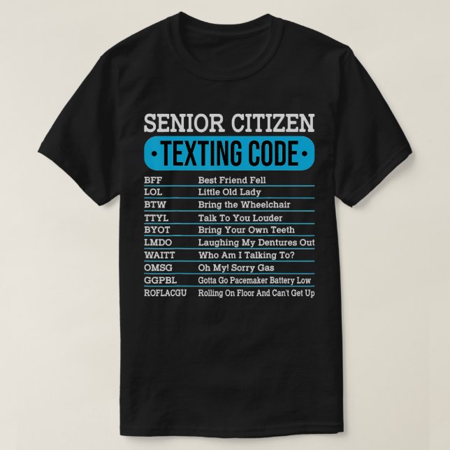 Senior Citizen Texting Code Funny Old People Gift T Shirt (Design framsida)