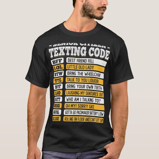 Senior Citizen Texting Code Funny Old People Gift T Shirt (Framsida)