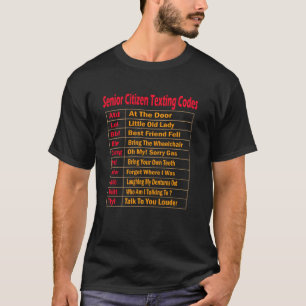 Senior Citizen Texting Codes Discount - seniora ci T Shirt