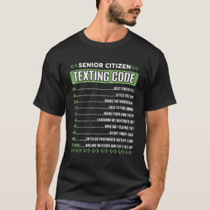 Senior Citizens Texting Code for Grandpa T Shirt