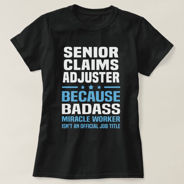 Senior Claims Adjuster T Shirt (Design framsida)