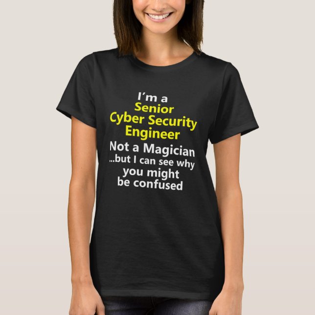 Senior Cyber Security Engineer Job Career Occupati T Shirt (Framsida)