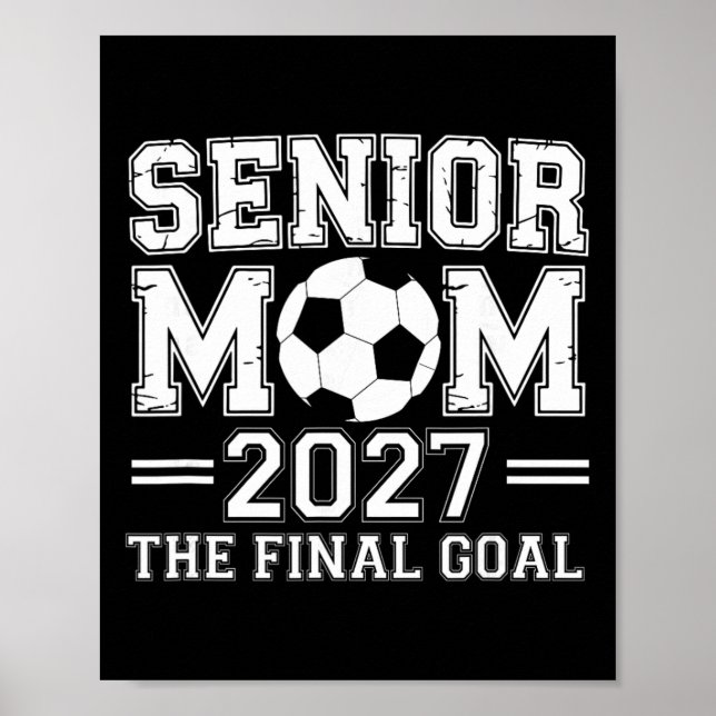 Senior Mamma 2027 Slutlig Mål Fotboll  Poster (Framsidan)
