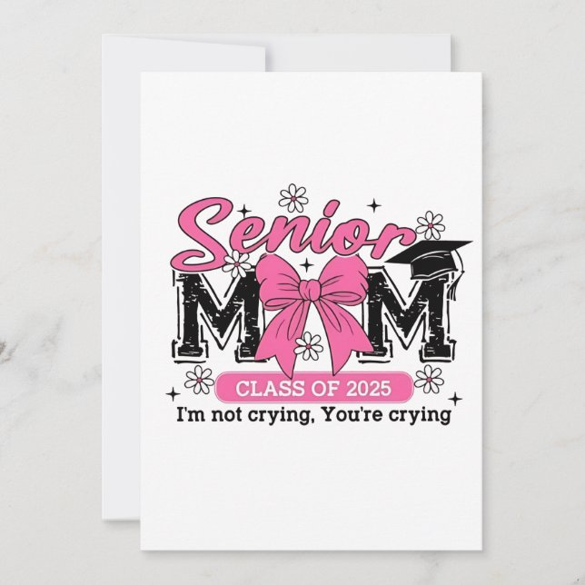 Senior mamma klass 2025 Jag gråter inte Stolt mamm Inbjudningar (Framsida)