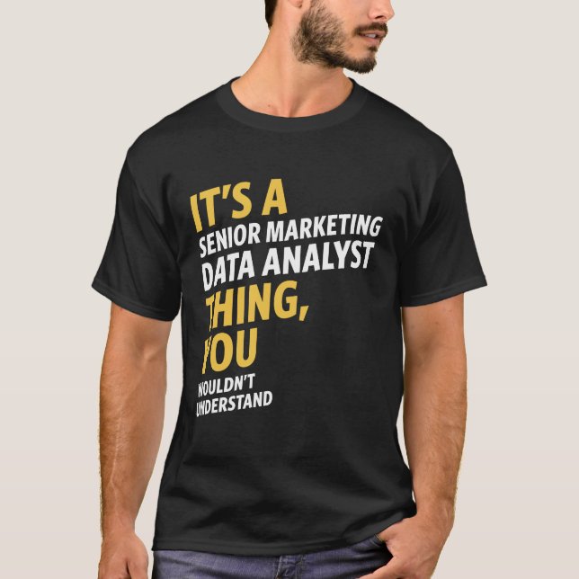 Senior Marknadsföring Data Analyst T Shirt (Framsida)