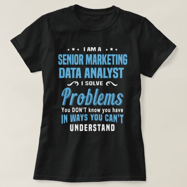 Senior Marknadsföring Data Analyst T Shirt (Design framsida)