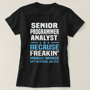 Senior Programmer Analyst T Shirt