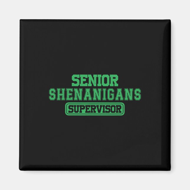 Senior Shenanigans Shenanigans Supervisor Coordina Magnet (Framsidan)