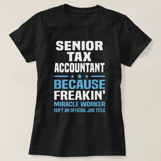 Senior Tax Accountant T Shirt (Design framsida)