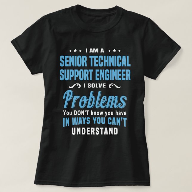 Senior Technical Support Ingenjör T Shirt (Design framsida)