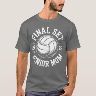 Senior Volleyball Class of 2026he Final Set Gradua T Shirt