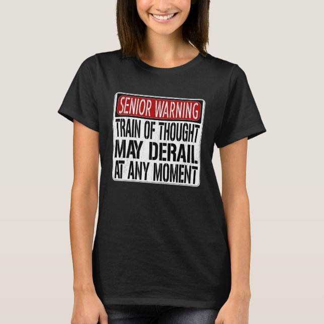 Senior Warning Sign  Loss of Memory Joke T Shirt (Framsida)