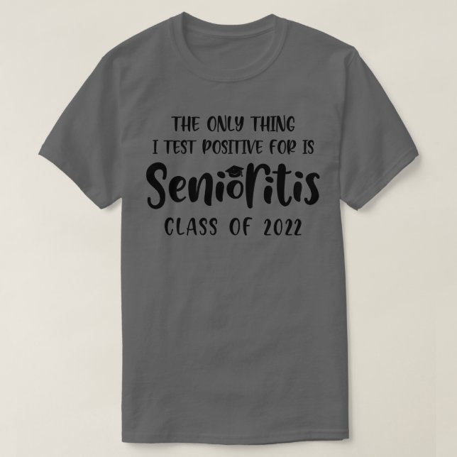 Senioritis Class of 2022 T Shirt (Design framsida)