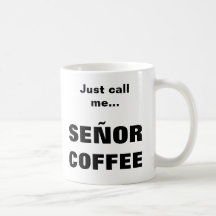 SEÑOR COFFEE mugg