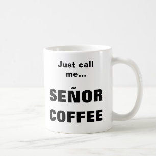 SEÑOR COFFEE mugg