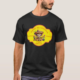 Señor El Monitos Taco Sauce T Shirt