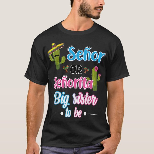 Senor eller senorita Big Sister Mexican Fiesta Gen T Shirt (Framsida)