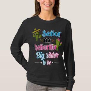 Senor eller senorita Big Sister Mexican Fiesta Gen T Shirt