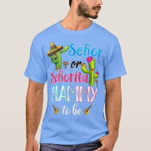 Senor eller senorita Mammy som ska vara Gender Rev T Shirt