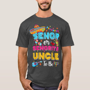 Senor eller senorita morbror som ska vara Gender r T Shirt