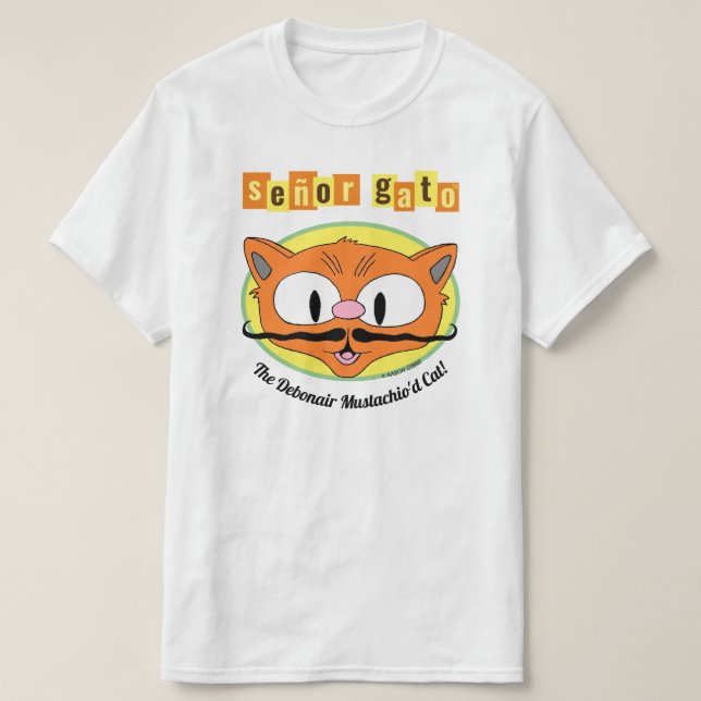 Señor Gato™ Debonair Mustachio'd Cat! T Shirt (Design framsida)