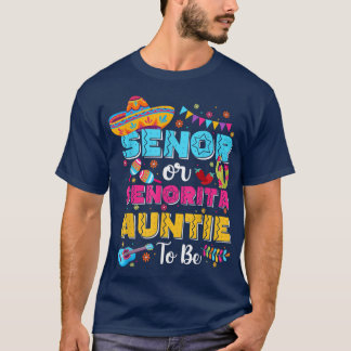 Senor Or Senorita Auntie To Be Gender Reveal Cinco T Shirt