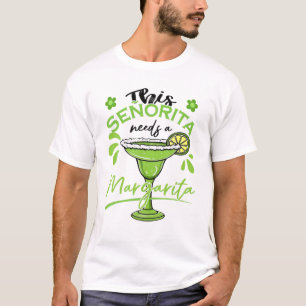 Senorita behöver en Margarita Drink Cinco De May T Shirt