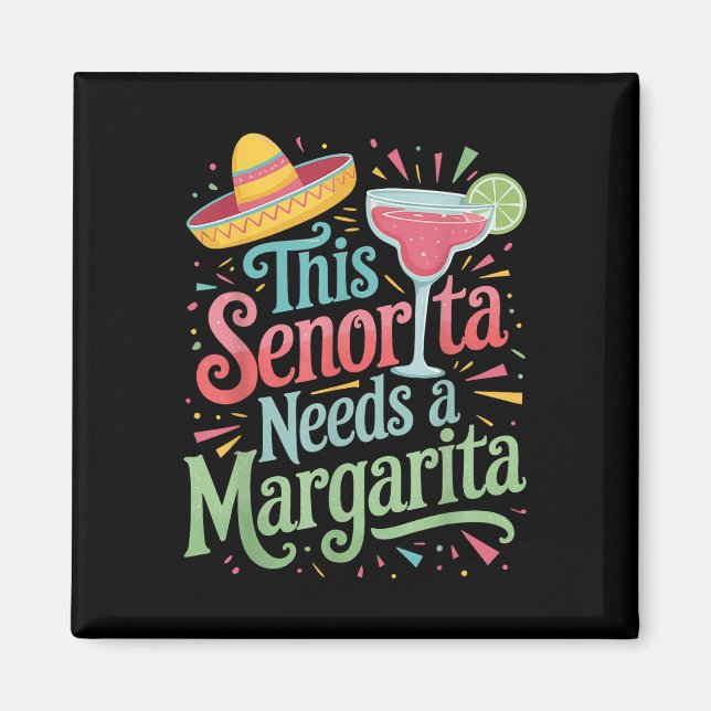 Senorita behöver en Margarita Magnet (Framsidan)