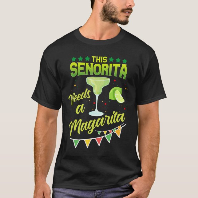 Senorita behöver en Margarita Mexican Party Cinc T Shirt (Framsida)
