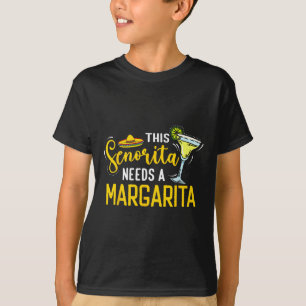 Senorita behöver en Margarita Mexico Fiesta Cinc T Shirt