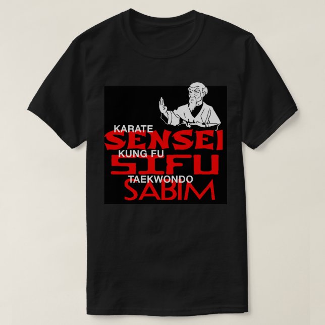 Sensei Sifu Sabim T Shirt (Design framsida)