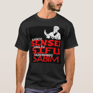 Sensei Sifu Sabim T Shirt