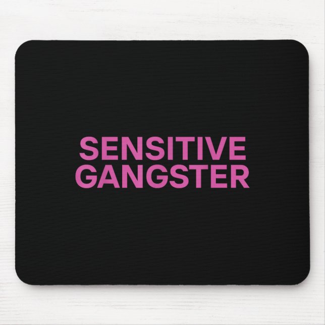 Sensitive Gangster Funny Ironic Quote  Musmatta (Framsidan)