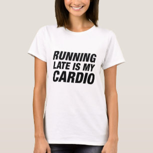 Sent är min vagn t shirt