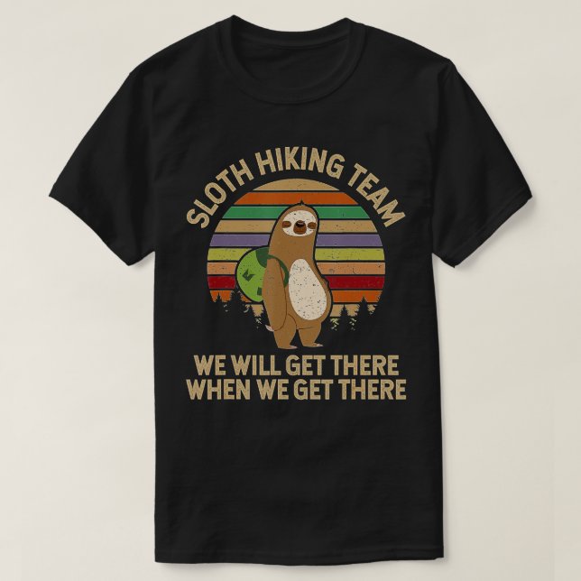 Sent Hiking Team vi kommer dit när vi får det T Shirt (Design framsida)