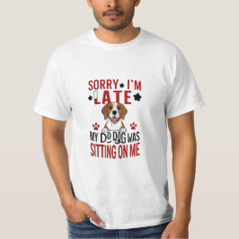 Sent Hund - ursäkta T Shirt