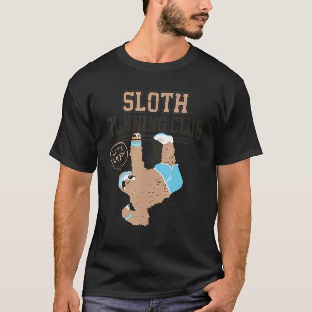 Sent Running Klubb Låt oss Nap Sloth Springer T Shirt (Framsida)