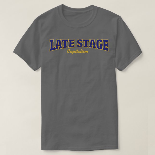 Sent Stage Capitalism T Shirt (Design framsida)