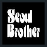 Seoul Brother Poster<br><div class="desc">Soul Brother Globe Trotters specialiserar sig på idiosynkratiskt bildmaterial från hela världen. Här hittar du unika hälsningskort, vykort, Poster, Mousepads med mera.</div>
