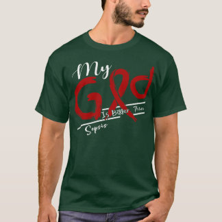 Sepsis-medvetandet min Gud är starkare i denna fam T Shirt