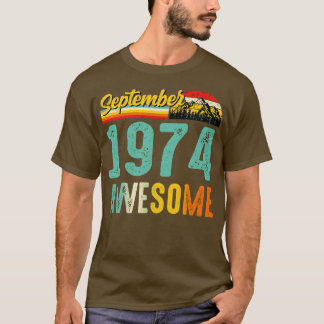 September 1974 Birthday Gift Shirt Vintage Septemb T